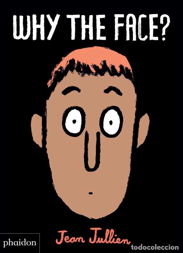Libros: WHY THE FACE - JULLIEN, JEAN