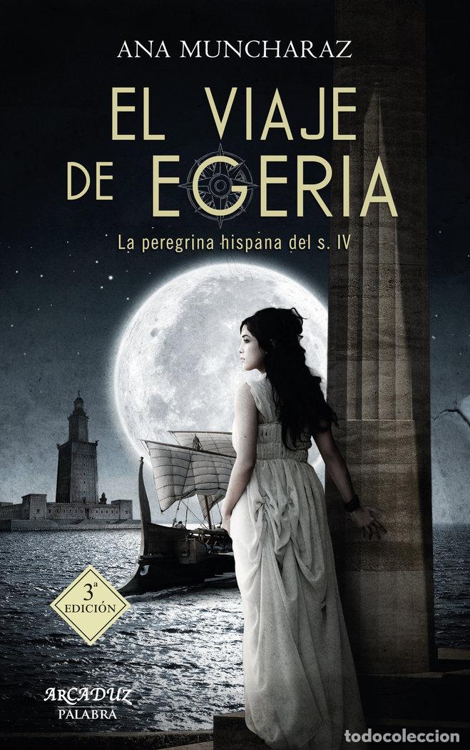 Libros: EL VIAJE DE EGERIA - MUNCHARAZ ROSSI, ANA