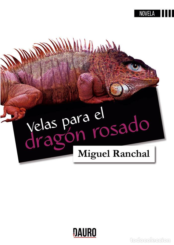 Libros: VELAS PARA EL DRAGON ROSADO - RANCHAL, MIGUEL