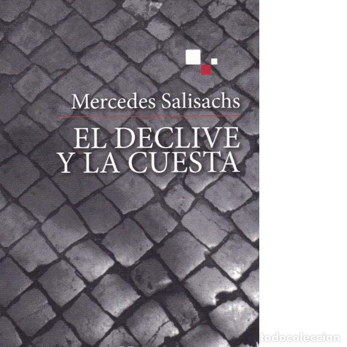 Livres: EL DECLIVE Y LA CUESTA - SALISACHS, MERCEDES