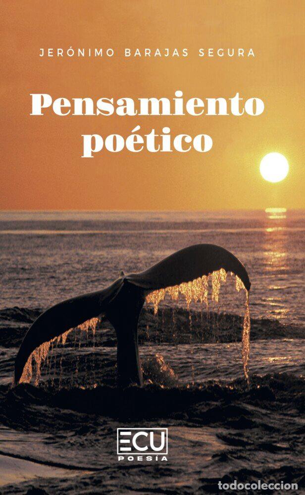 Libros: PENSAMIENTO POETICO - BARAJAS SEGURA, JERONIMO