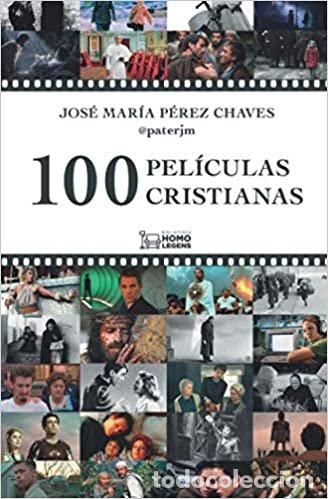 Libros: 100 PELICULAS CRISTIANAS - PEREZ CHAVES, JOSE MARIA