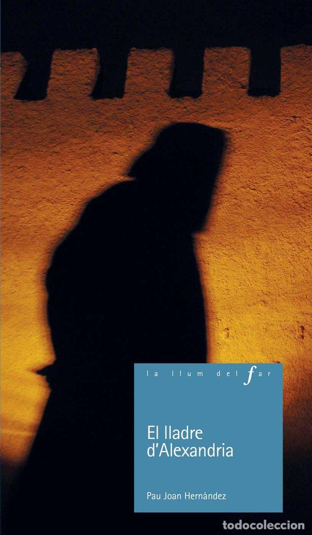 Libros: LLADRE D'ALEXANDRIA,EL - HERNANDEZ DE FUENMAYOR, PAU-JOAN