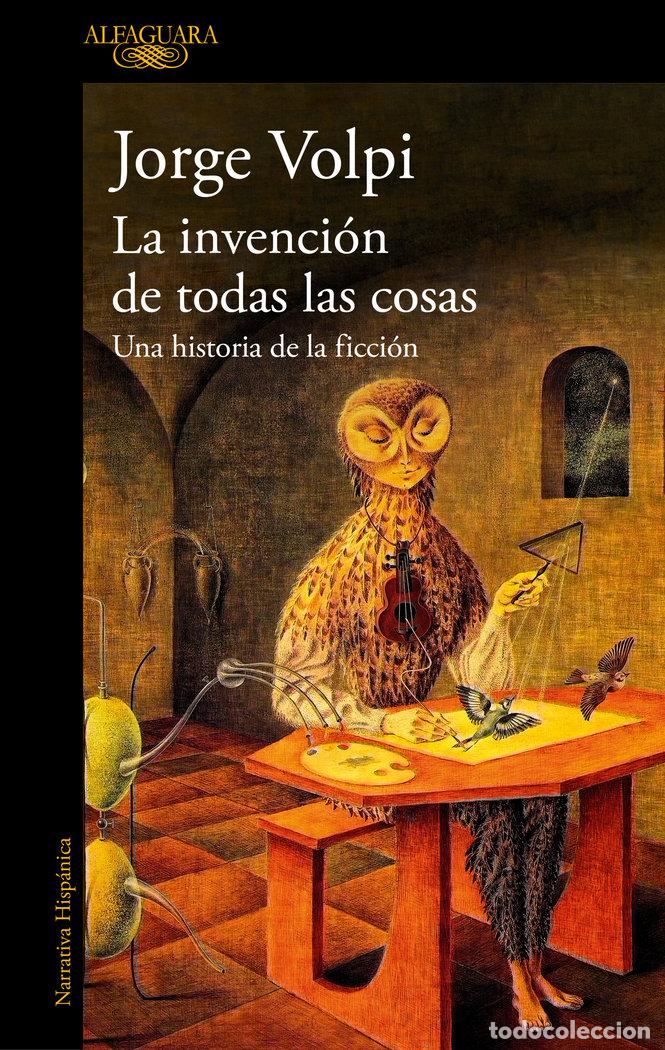 Livres: LA INVENCION DE TODAS LAS COSAS - JORGE VOLPI
