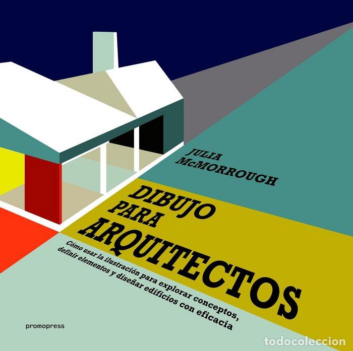 Livres: DIBUJO PARA ARQUITECTOS - MCMORROUGH, JULIA