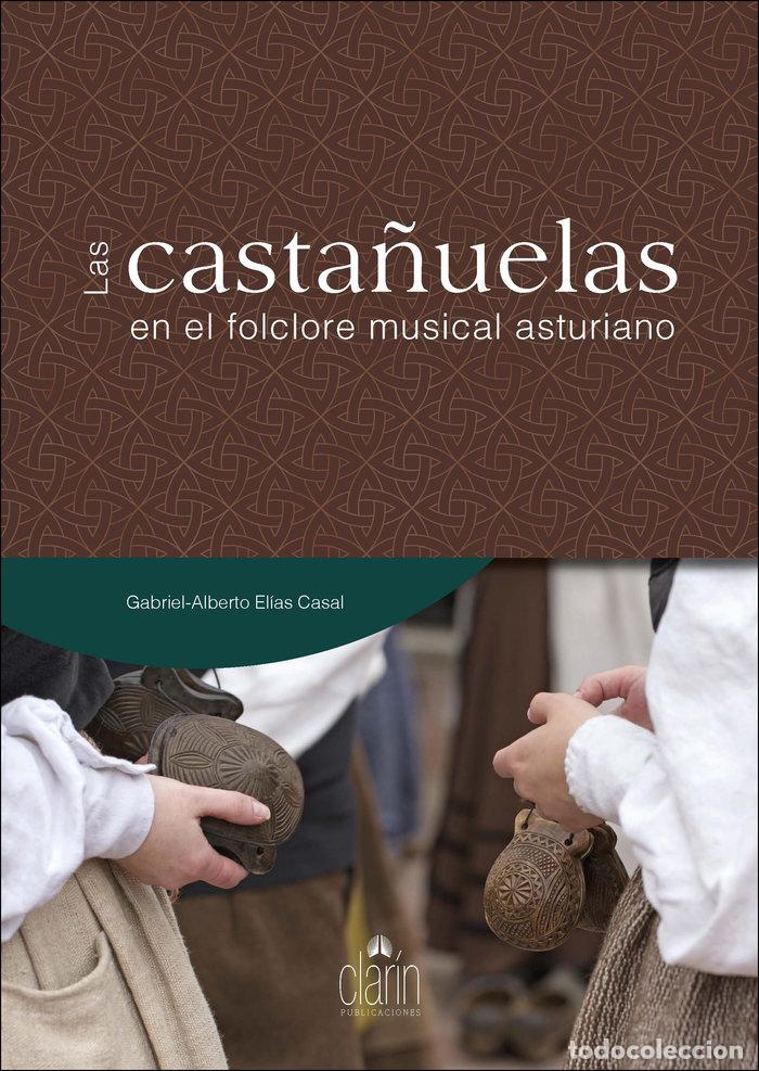 Livres: LAS CASTA&Ntilde;UELAS EN EL FOLCLORE MUSICAL ASTURIANO - ELIAS CASAL, GABRIEL ALBERTO