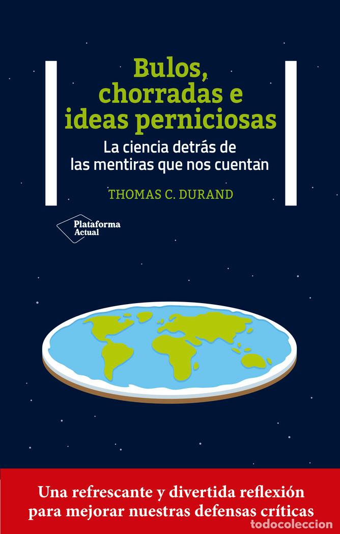 Libri: BULOS CHORRADAS E IDEAS PERNICIOSAS - DURAND, THOMAS C.