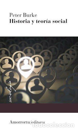 Libri: HISTORIA Y TEORIA SOCIAL 2&ordf;ED - BURKE, PETER