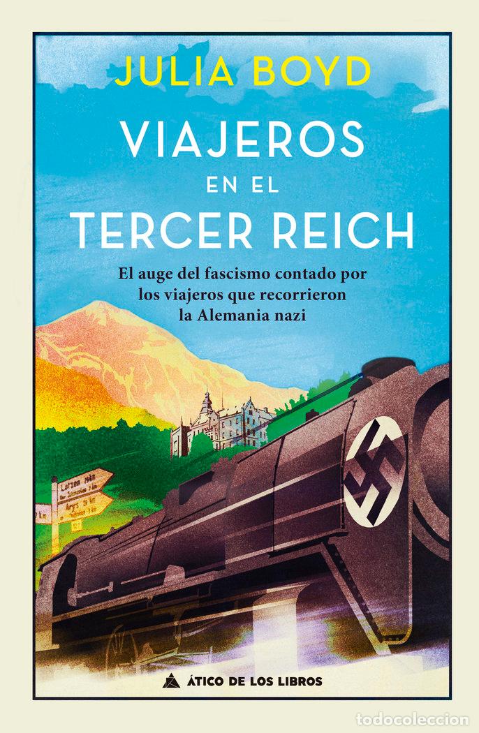 Livres: VIAJEROS EN EL TERCER REICH - BOYD, JULIA