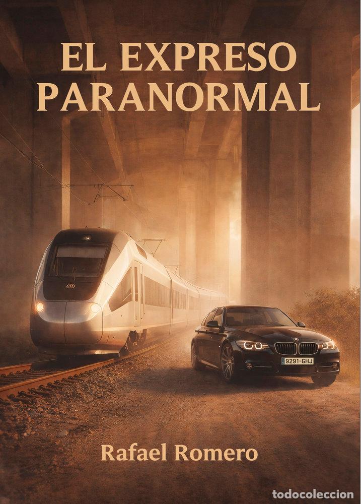 Livros: EL EXPRESO PARANORMAL - ROMERO CALERO, RAFAEL