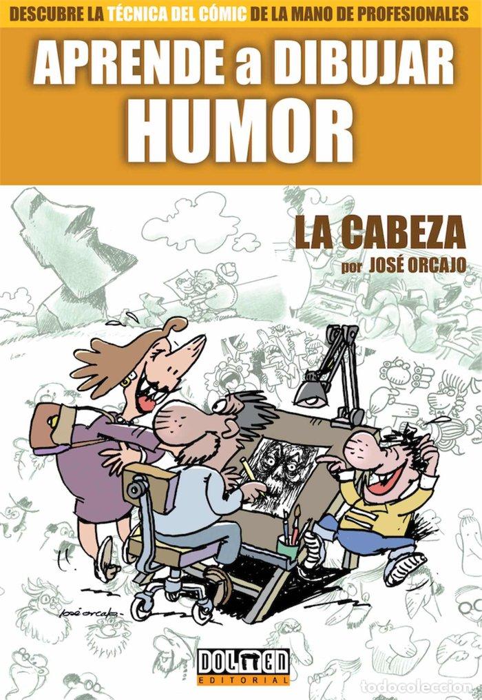 Livres: APRENDE A DIBUJAR HUMOR LA CABEZA - ORCAJO, JOSE