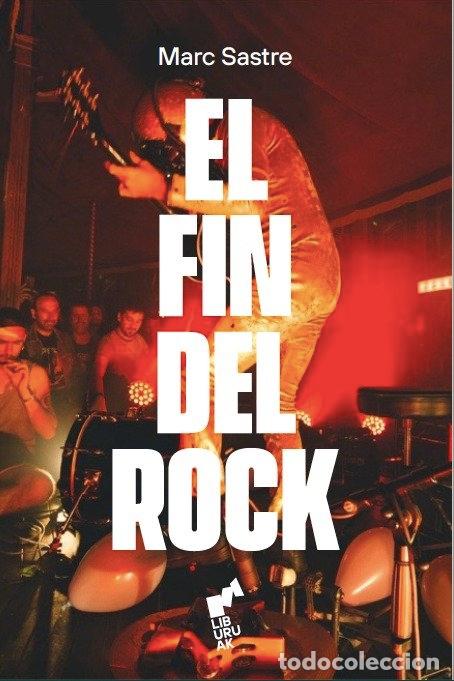 Libri: FIN DEL ROCK,EL - SASTRE, MARC