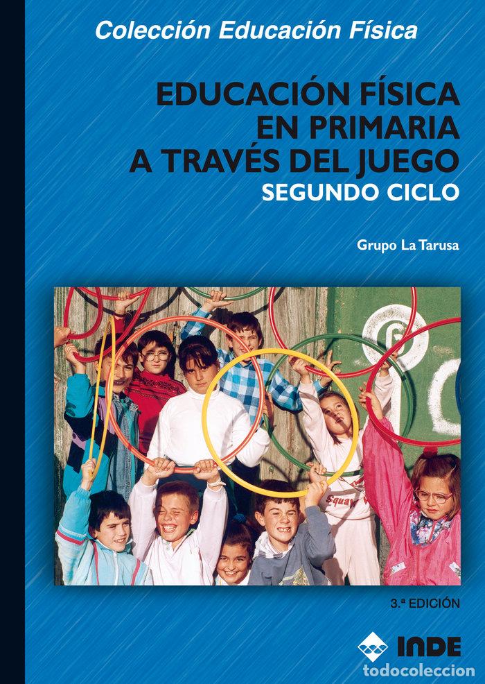 Libri: EDUCACION F.PRIMARIA A TRAVES JUEGO 2&ordm;CICLO NE - AA.VV