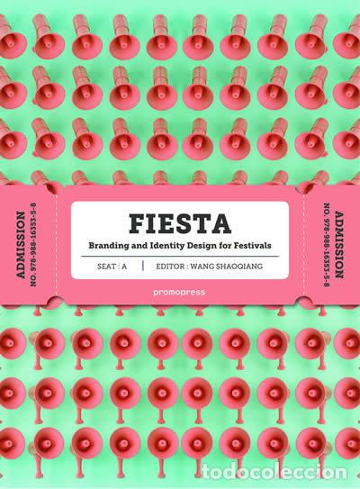 books: FIESTA BRANDING AND IDENTITY FOR FESTIVALS - SHAOQIANG, WANG