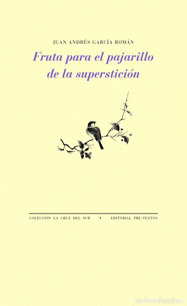 books: FRUTA PARA EL PAJARILLO DE LA SUPERSTICION - GARCIA ROMAN, JUAN ANDRES