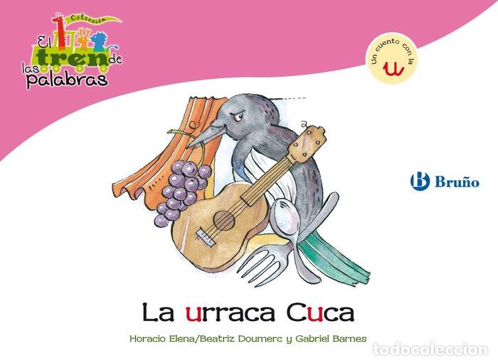 books: URRACA CUCA (U) TREN DE LAS PALABRAS - DOUMERC VAZQUEZ, BEATRIZ