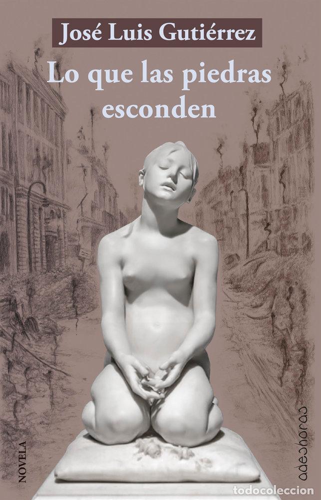 Libri: LO QUE LAS PIEDRAS ESCONDEN - GUTIERREZ MU&Ntilde;OZ, JOSE LUIS