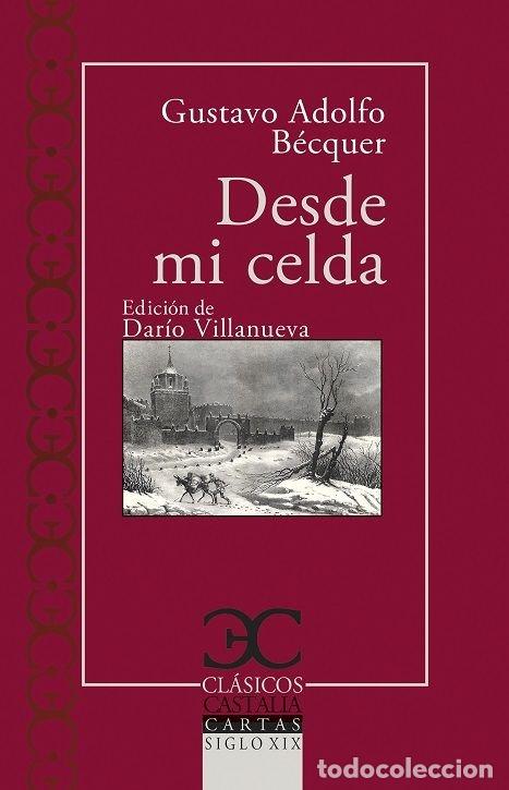 Libri: DESDE MI CELDA - BECQUER GUSTAVO ADOLFO