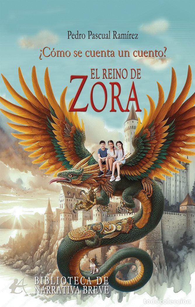 Libri: EL REINO DE ZORA - PASCUAL RAMIREZ, PEDRO