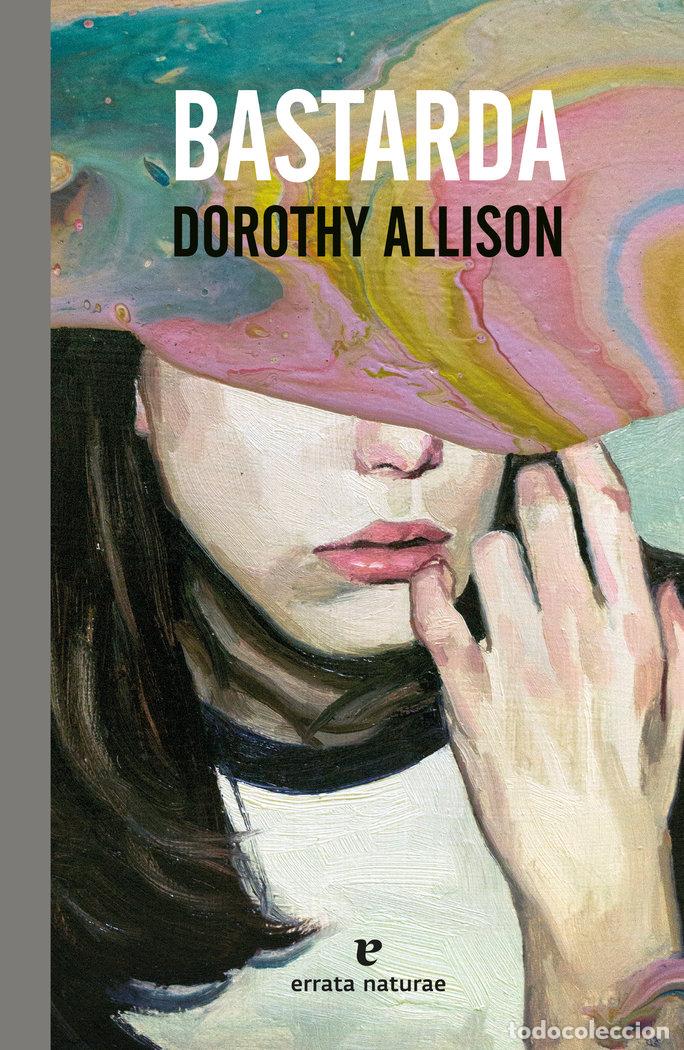 Libri: BASTARDA - ALLISON, DOROTHY