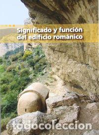 Libros: SIGNIFICADO Y FUNCION DEL EDIFICIO ROMANICO - AA.VV.