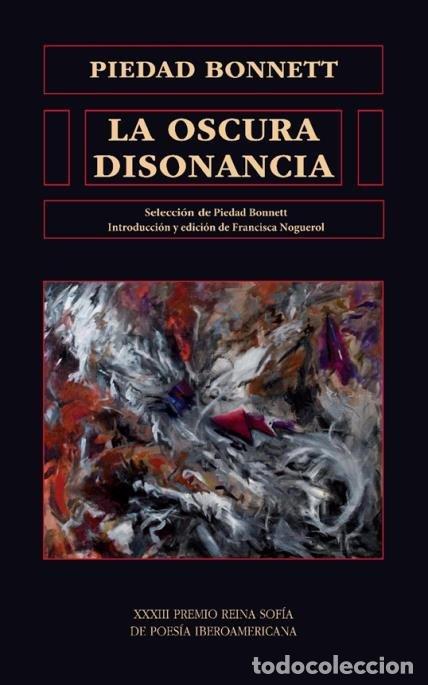 Libros: LA OSCURA DISONANCIA - BONET, PIEDAD