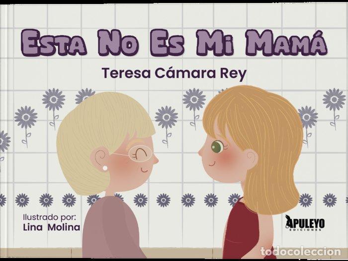 Libros: ESTA NO ES MI MAMA - CAMARA REY, TERESA