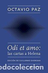 Libros: ODI ET AMO LAS CARTAS A HELENA - PAZ, OCTAVIO