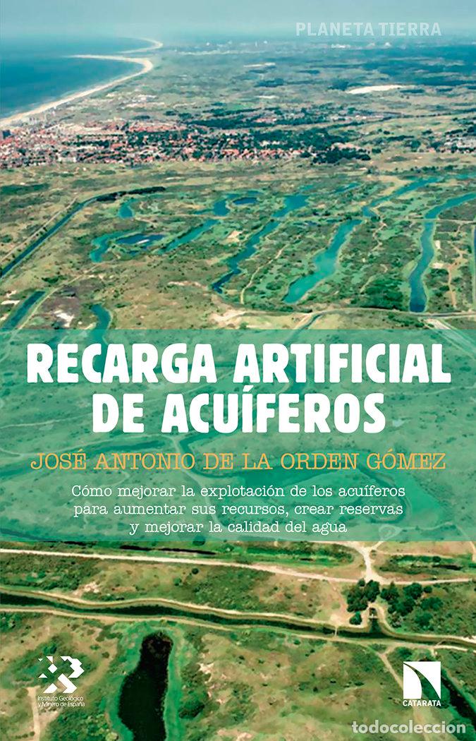 Libros: RECARGA ARTIFICIAL DE ACUIFEROS - JOSE ANTONIO DE LA ORDEN GOMEZ