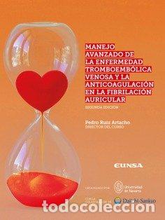 Libros: MANEJO AVANZADO DE LA ENFERMEDAD TROMBOEMBOLICA VENOSA Y AN - RUIZ ARTACHO