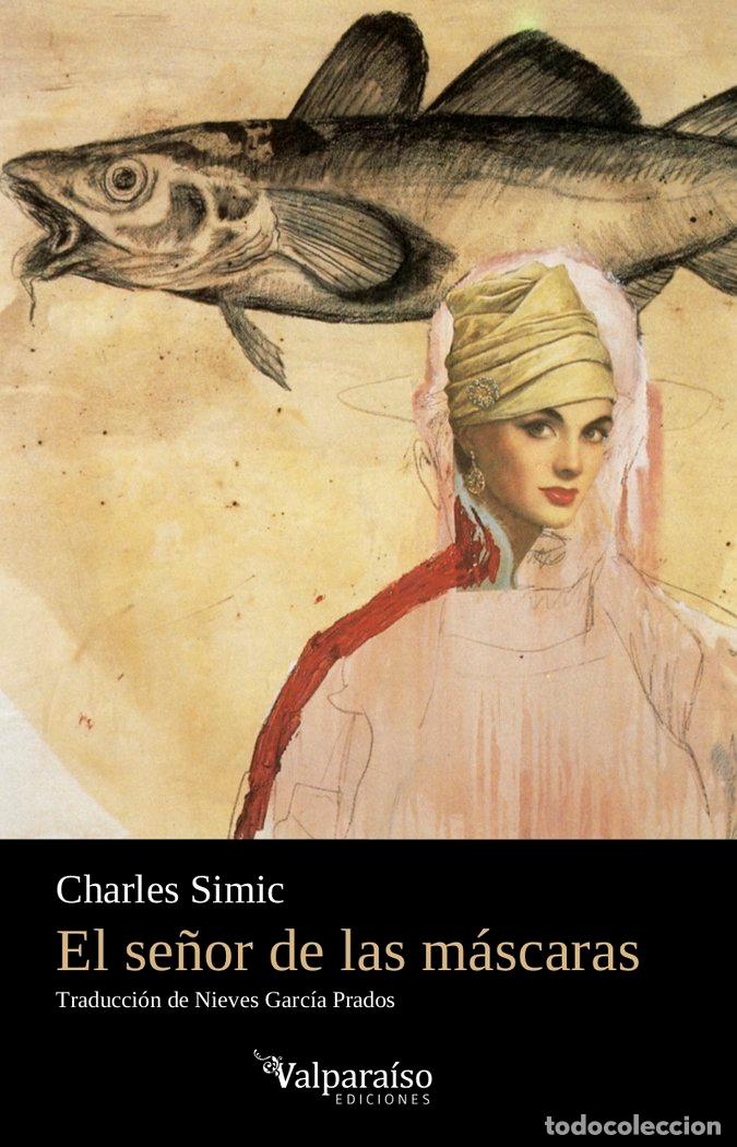 Livros: SE&Ntilde;OR DE LAS MASCARAS,EL - SIMIC, CHARLES