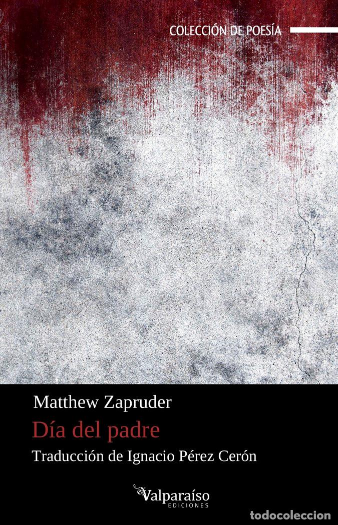 Livros: DIA DEL PADRE - ZAPRUDER, MATTHEW