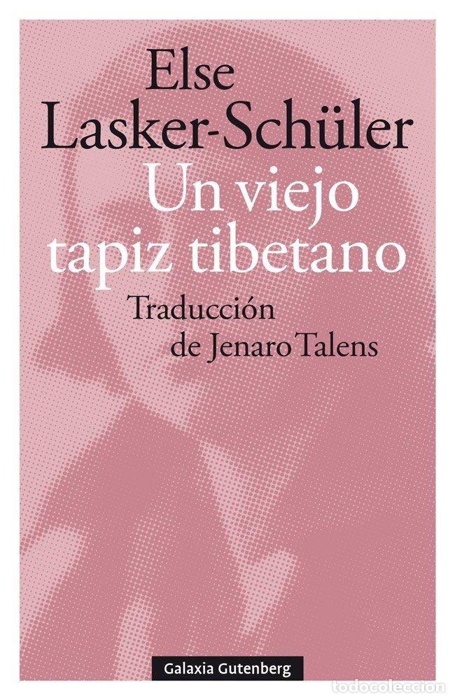 Libros: UN VIEJO TAPIZ TIBETANO Y OTROS POEMAS DE - LASKER-SCH&Uuml;LLER, ELSE