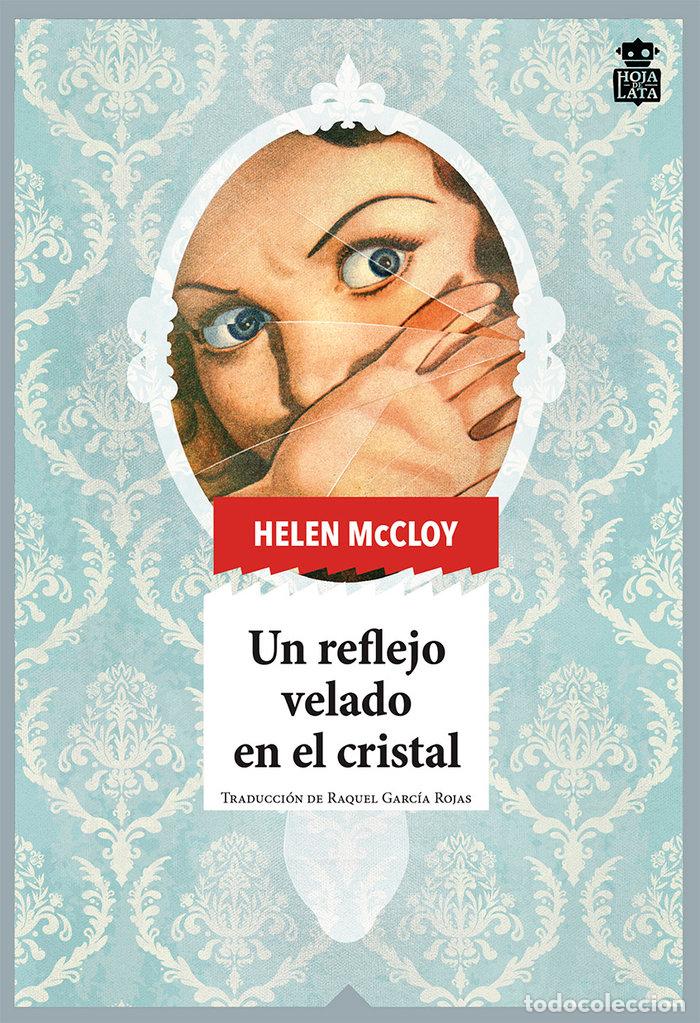 Libros: UN REFLEJO VELADO EN EL CRISTAL - MCCLOY, HELEN