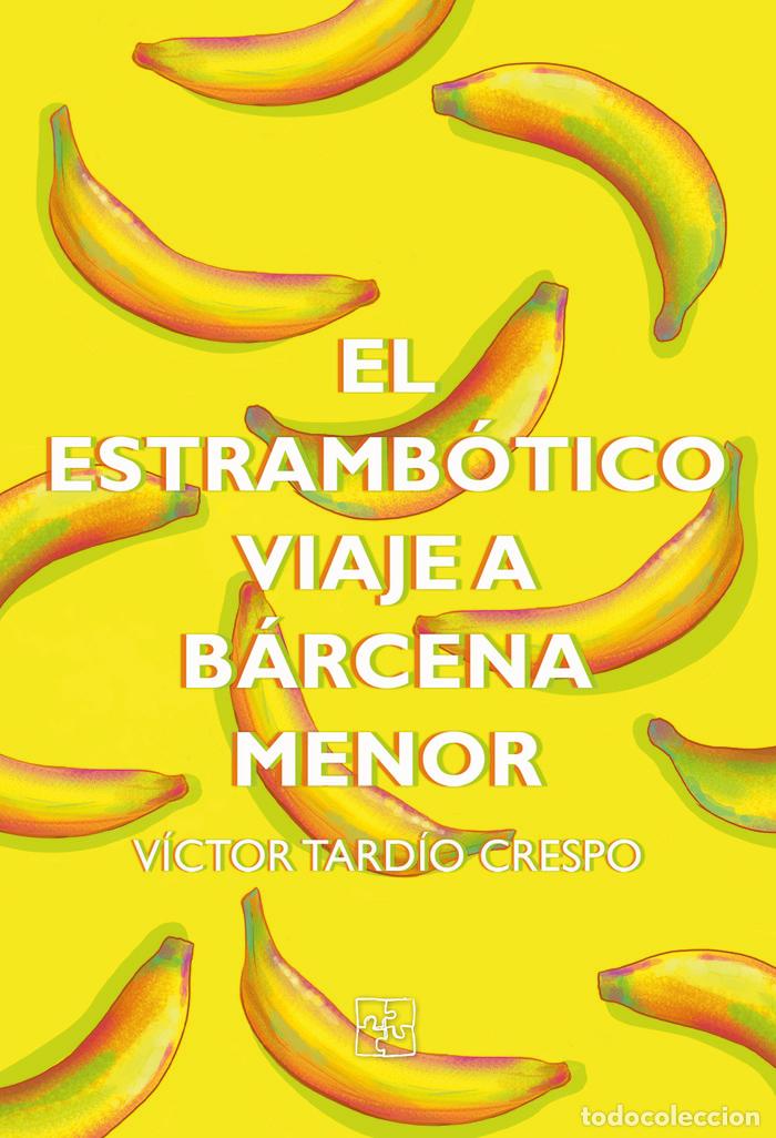 Libros: EL ESTRAMBOTICO VIAJE A BARCENA MENOR - TARDIO CRESPO, VICTOR