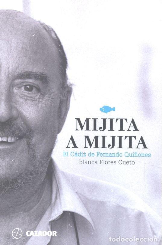 Libros: MIJITA A MIJITA EL CADIZ DE QUI&Ntilde;ONES - FLORES CUETO, BLANCA