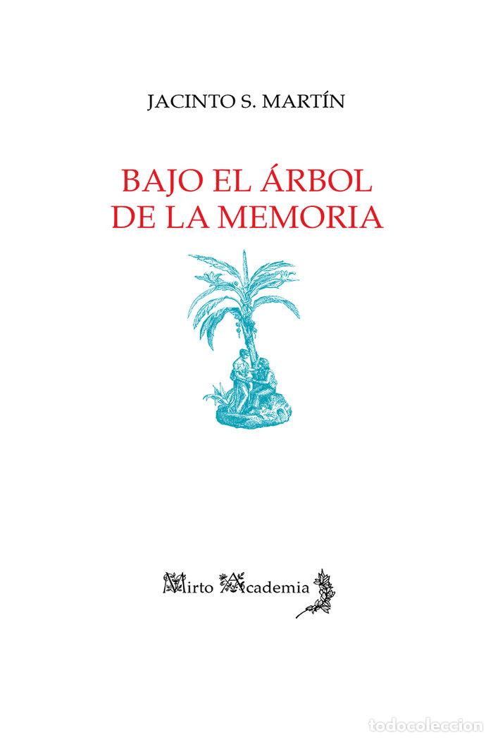 Libros: BAJO EL ARBOL DE LA MEMORIA - MARTIN, JACINTO S