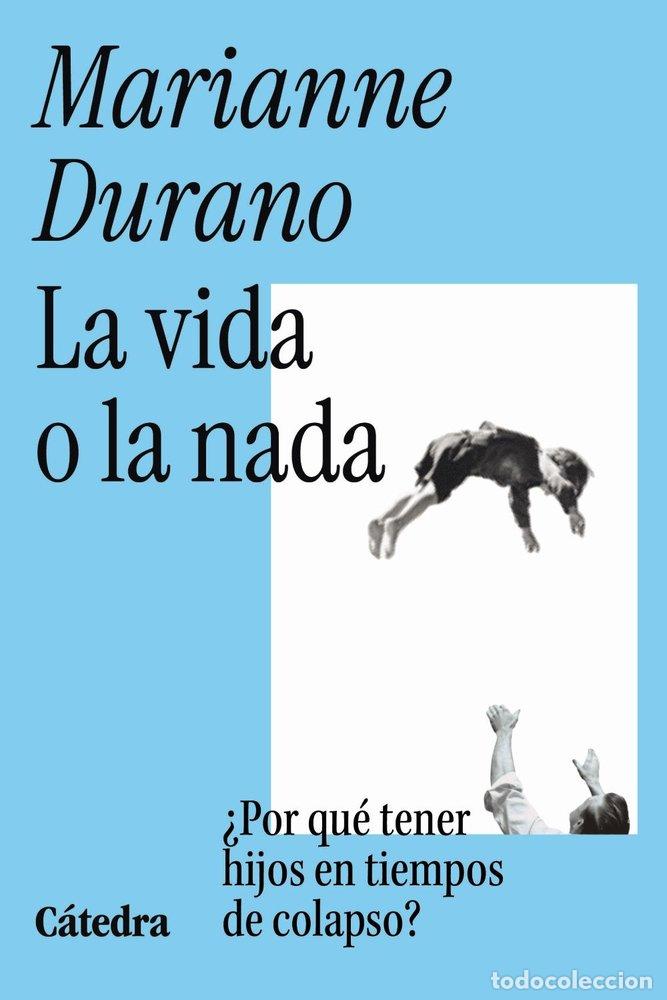 Libri: LA VIDA O LA NADA - DURANO, MARIANNE