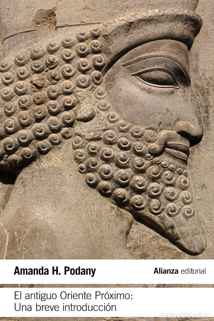 Libri: ANTIGUO ORIENTE PROXIMO,EL - PODANY, AMANDA H.