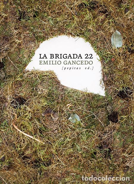 Libri: BRIGADA 22,LA - GANCEDO FERNANDEZ, EMILIO
