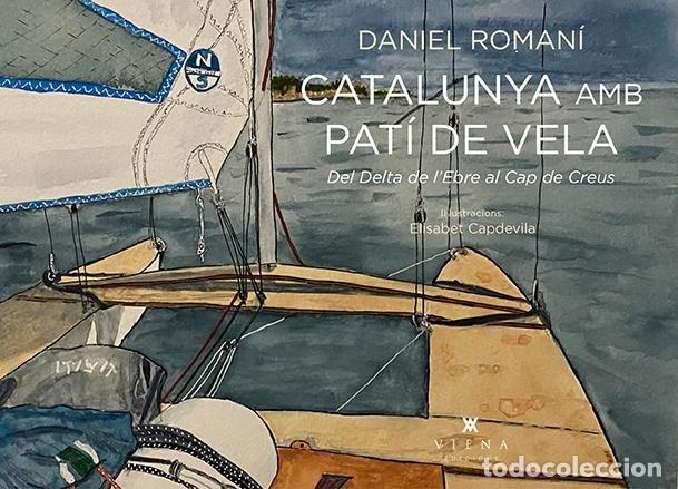 Libri: CATALUNYA AMB PATI DE VELA - DANIEL ROMANI