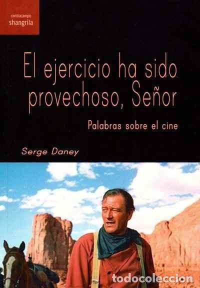 Libri: EJERCICIO HA SIDO PROVECHOSO SE&Ntilde;OR,EL - DANEY, SERGE