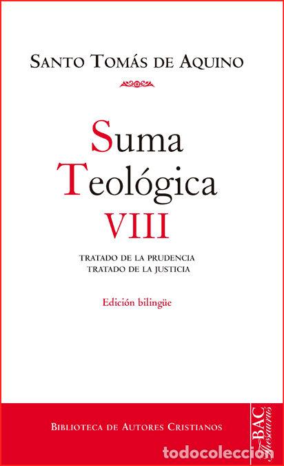 Libros: SUMA TEOLOGICA. VIII: 2-2 Q. 47-79: TRATADO DE LA PRUDENCIA - SANTO TOMAS DE AQUINO