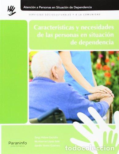 Libros: CARACTERISTICAS NECESID.PERSONAS SIT.DEPENDENCIA - ALDAVE ESCRICHS, S