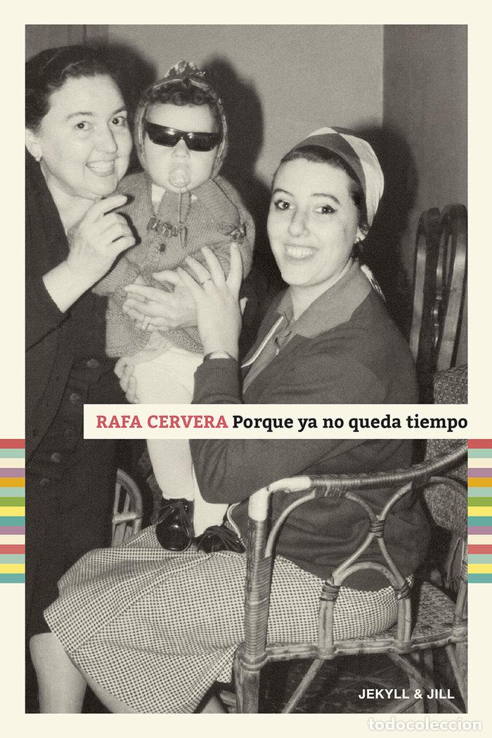 B&uuml;cher: PORQUE YA NO QUEDA TIEMPO - CERVERA, RAFA