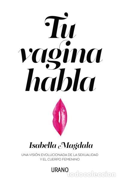B&uuml;cher: TU VAGINA HABLA - MAGDALA, ISABELLA