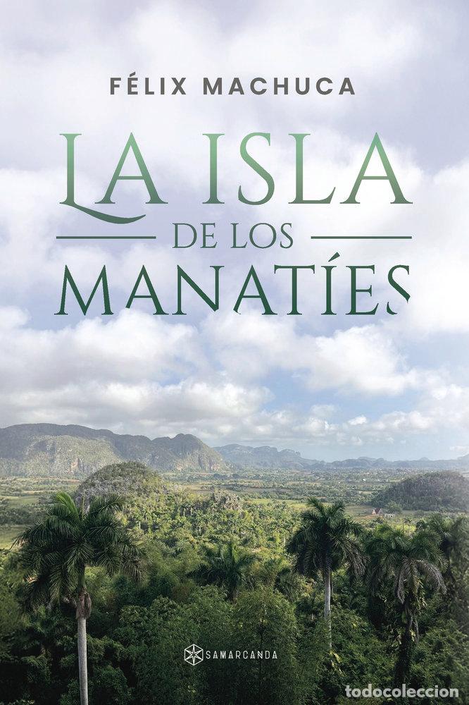 books: LA ISLA DE LOS MANATIES - MACHUCA, FELIX