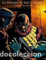 Libros: ESPADA DE SAN EUFRASIO IV CAMINO DE SANGRE,LA - REY, PEPE