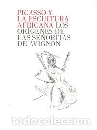 Libros: PICASSO Y LA ESCULTURA AFRICANA - AA.VV