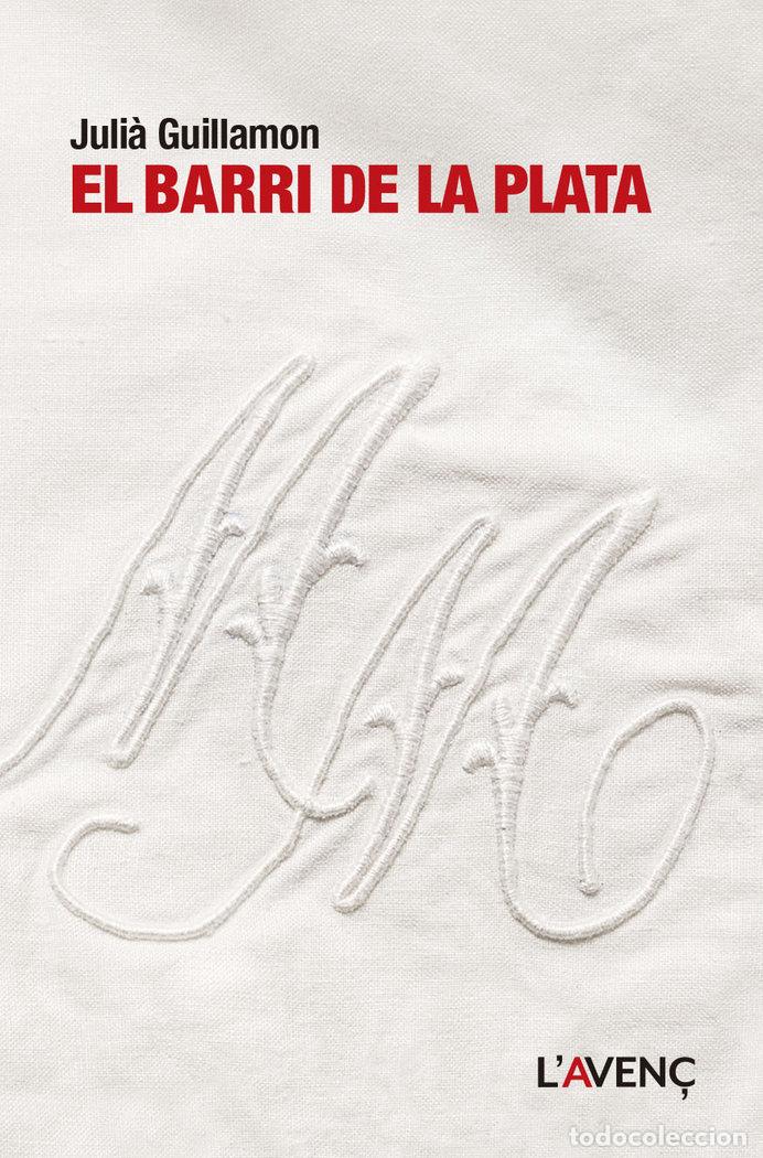 Libros: EL BARRI DE LA PLATA - GUILLAMON, JULI&middot;